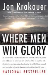 Where Men Win Glory: The Odyssey of Pat Tillman by Jon Krakauer Paperback Book