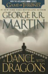 A Dance with Dragons (HBO Tie-in Edition): A Song of Ice and Fire: Book Five by George R. R. Martin Paperback Book