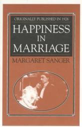 Happiness in Marriage by Margaret Sanger Paperback Book