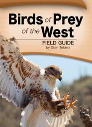 Birds of Prey of the West Field Guide by Stan Tekiela Paperback Book