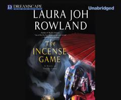 The Incense Game of Feudal Japan (The Sano Ichiro Mysteries) by Laura Joh Rowland Paperback Book