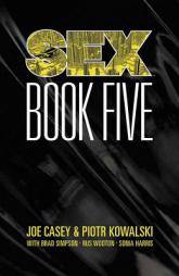 Sex Volume 5 by Joe Casey Paperback Book