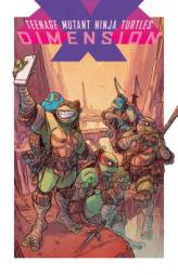 Teenage Mutant Ninja Turtles: Dimension X by Paul Allor Paperback Book