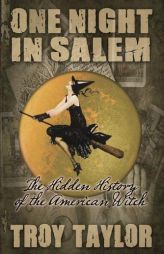 One Night in Salem by Troy Taylor Paperback Book