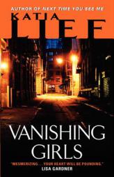 Vanishing Girls by Katia Lief Paperback Book