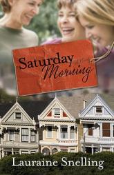 Saturday Morning by Lauraine Snelling Paperback Book