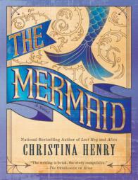 The Mermaid by Christina Henry Paperback Book