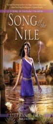 Song of the Nile by Stephanie Dray Paperback Book