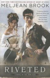 Riveted (A Novel of the Iron Seas) by Meljean Brook Paperback Book
