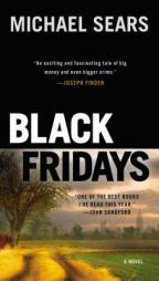 Black Fridays: A Novel (Jason Stafford) by Michael Sears Paperback Book