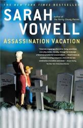 Assassination Vacation by Sarah Vowell Paperback Book