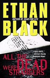 All the Dead Were Strangers by Ethan Black Paperback Book