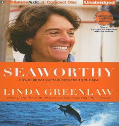 Seaworthy: A Swordboat Captain Returns to the Sea by Linda Greenlaw Paperback Book