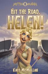 Hit the Road Helen! (Myth-O-Mania) by Kate McMullan Paperback Book