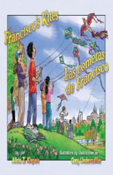 Francisco's Kites / Las cometas de Francisco by Alicia Klepeis Paperback Book