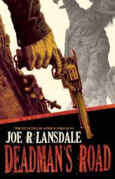 Deadman's Road by Joe R. Lansdale Paperback Book