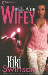 Life After Wifey by Kiki Swinson Paperback Book