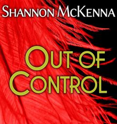 Out Of Control (McCloud Brothers) by Shannon McKenna Paperback Book