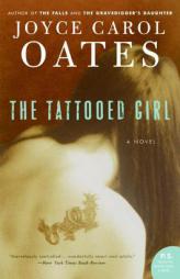 The Tattooed Girl by Joyce Carol Oates Paperback Book