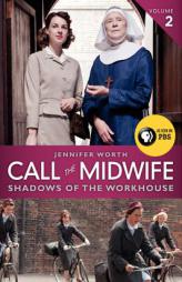 Call the Midwife: Shadows of the Workhouse by Jennifer Worth Paperback Book