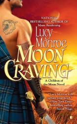 Moon Craving (A Children of the Moon Novel) by Lucy Monroe Paperback Book
