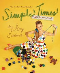 Simple Times: Crafts for Poor People by Amy Sedaris Paperback Book