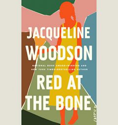 Red at the Bone: A Novel by Jacqueline Woodson Paperback Book
