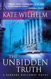 The Unbidden Truth (Barbara Holloway Novels) by Kate Wilhelm Paperback Book