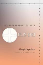 Opus Dei: An Archaeology of Duty by Giorgio Agamben Paperback Book