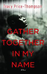 Gather Together in My Name by Tracy Price-Thompson Paperback Book