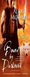 Bound by Darkness: A Paladin Novel by Alexis Morgan Paperback Book