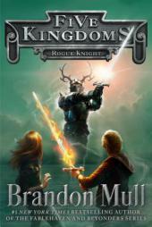 Rogue Knight (Five Kingdoms) by Brandon Mull Paperback Book