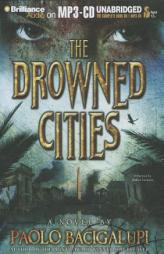 The Drowned Cities by Paolo Bacigalupi Paperback Book