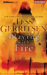 Playing with Fire: A Novel by Tess Gerritsen Paperback Book