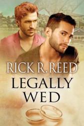 Legally Wed by Rick R. Reed Paperback Book