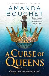 A Curse of Queens (The Kingmaker Chronicles, 4) by Amanda Bouchet Paperback Book