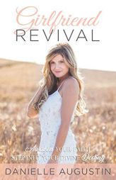 Girlfriend Revival: Awaken Your Faith, Step Into Your Divine Destiny by Danielle Augustin Paperback Book