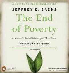 The End of Poverty: Economic Possibilities for Our Time by Jeffrey D. Sachs Paperback Book