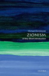 Zionism: A Very Short Introduction (Very Short Introductions) by Michael Stanislawski Paperback Book