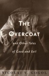 Overcoat and Other Tales of Good and Evil by Nikolai V. Gogal Paperback Book