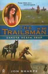 The Trailsman #347: Dakota Death Trap by Jon Sharpe Paperback Book