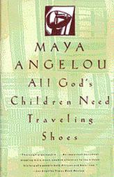 All God's Children Need Traveling Shoes by Maya Angelou Paperback Book
