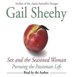 Sex and the Seasoned Woman by Gail Sheehy Paperback Book