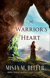 A Warrior's Heart (Brides of Laurent) by Misty M. Beller Paperback Book