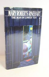 The Man in Lower Ten by Mary Rinehart Paperback Book