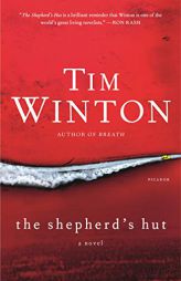 The Shepherd's Hut: A Novel by Tim Winton Paperback Book