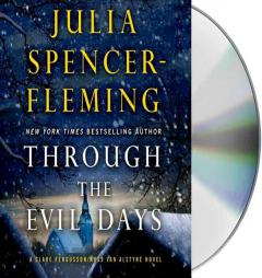 Through the Evil Days: A Clare Fergusson/Russ Van Alstyne Mystery (Clare Fergusson and Russ Van Alstyne Mysteries) by Julia Spencer-Fleming Paperback Book