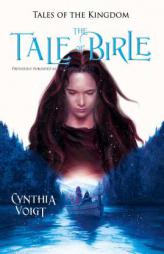 The Tale of Birle (Tales of the Kingdom) by Cynthia Voigt Paperback Book