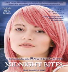 Midnight Bites: Stories of the Morganville Vampires by Rachel Caine Paperback Book