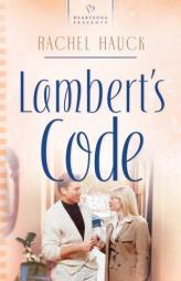 Lambert's Code by Rachel Hauck Paperback Book